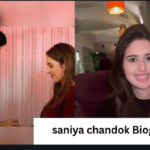 saniya chandok Biography
